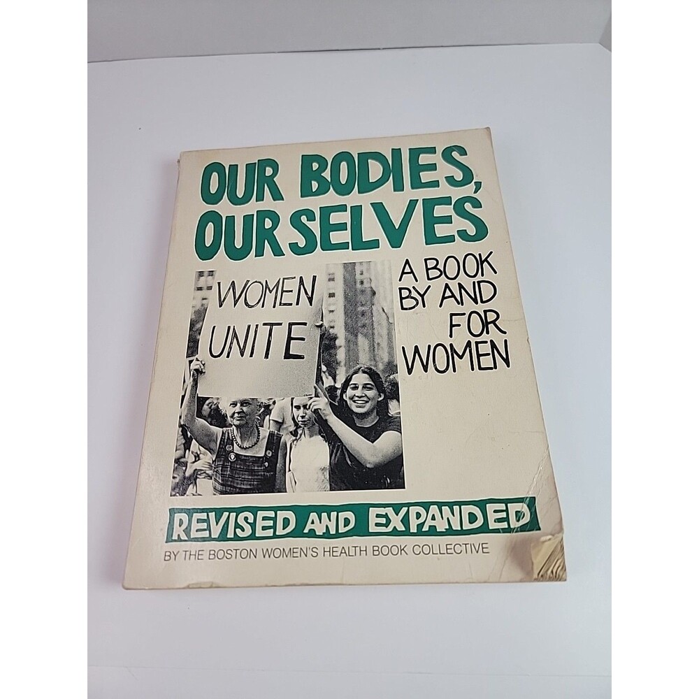 Our Bodies, Ourselves Boston Women's Health Book Collective 1976 2nd Ed